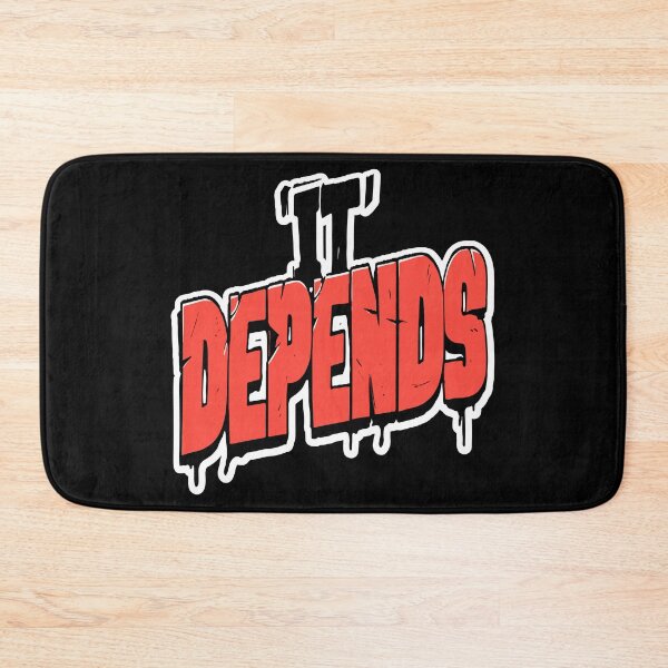 Item preview, It Depends Text Design designed and sold by RichardRags.