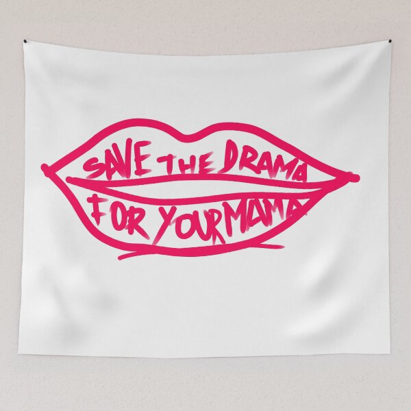 Item preview, Save the drama for you mama designed and sold by Tanya Zevallos.