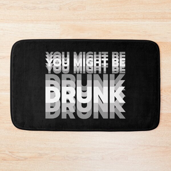 Item preview, You Might Be Drunk - Blurry Double Vision Typography designed and sold by EleFile.