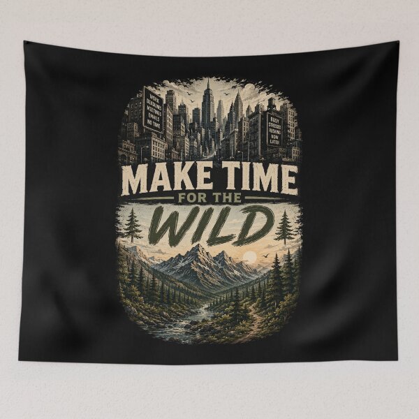 Item preview, Make Time for the Wild designed and sold by Side Quest Co..