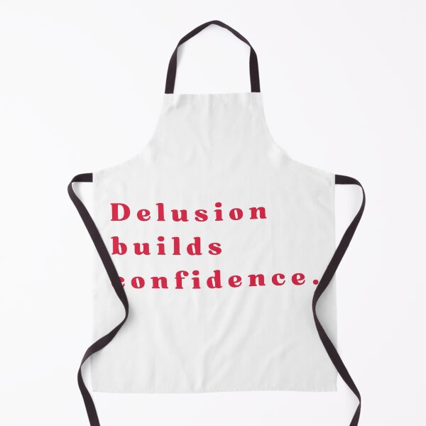 Item preview, Delusion builds confidence designed and sold by Happyshop33.