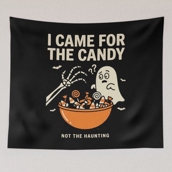 Item preview, I came for the candy not the haunting designed and sold by LiuTiuuu.