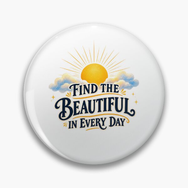Item preview, Find the Beautiful in Every Day designed and sold by Kolibra.