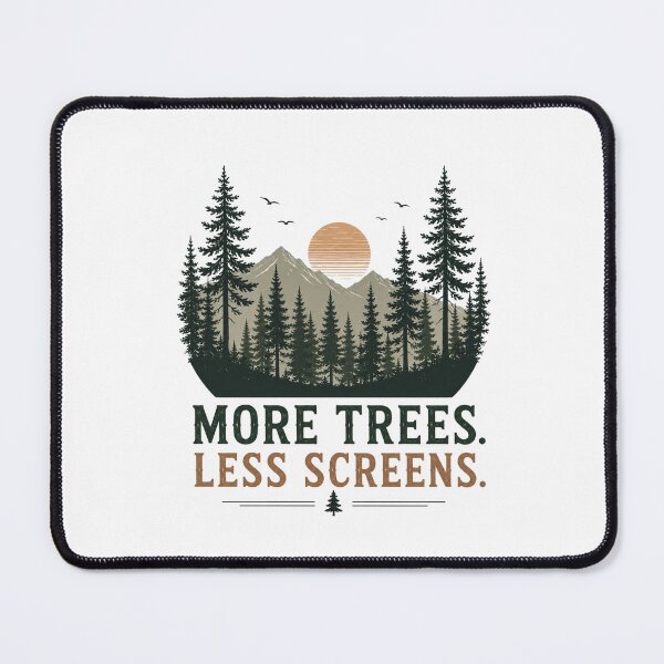 Item preview, More Trees, Less Screens designed and sold by Side Quest Co..