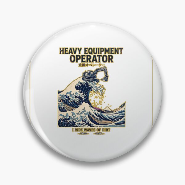 Item preview, Gold Edition Japanese Great Wave Heavy Equipment Operator - I Ride Waves Of Dirt designed and sold by PrettyCrypt.