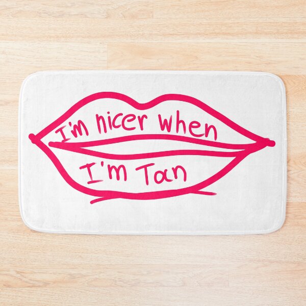 Item preview, I'm nicer when I'm tan designed and sold by Tanya Zevallos.