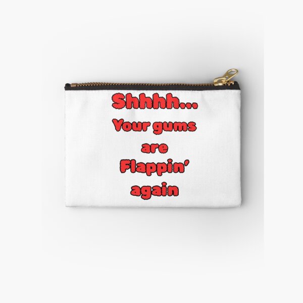 Item preview, Shhhh Your Gums Are Flappin' Again - Sarcastic Quote & Dry Humor designed and sold by PoppaBear71.
