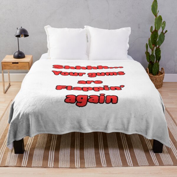Item preview, Shhhh Your Gums Are Flappin' Again - Sarcastic Quote & Dry Humor designed and sold by PoppaBear71.
