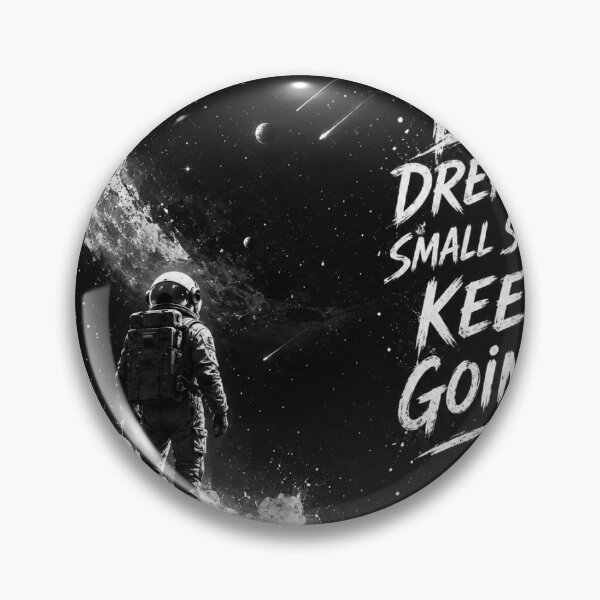 Item preview, Big Dreams Small Steps Keep Going - Astronaut Space Art designed and sold by Ak-art-shop.