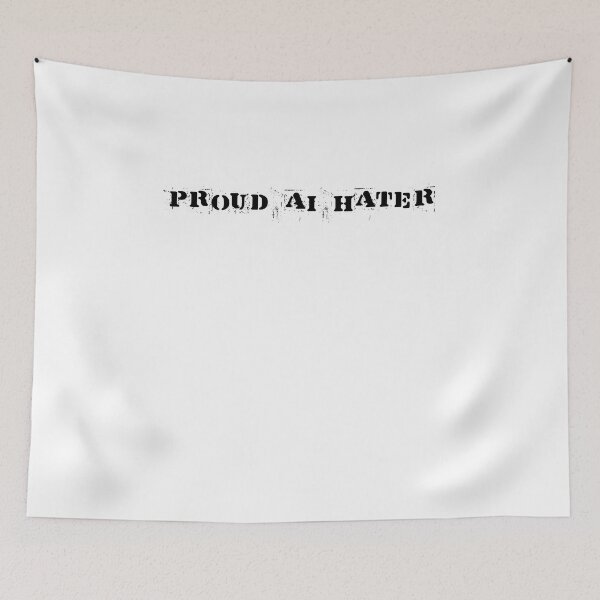 Item preview, Proud Ai hater designed and sold by BritySpear.