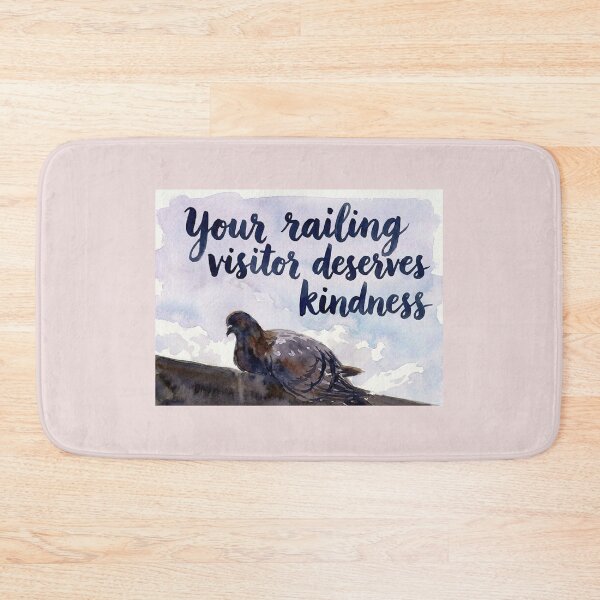 Item preview, Your Railing Visitor Deserves Kindness  designed and sold by Julia N.
