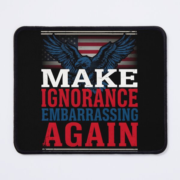 Item preview, Make Ignorance Embarrassing Again Critical Thinking Science Facts Education Knowledge designed and sold by Redgiant87x.