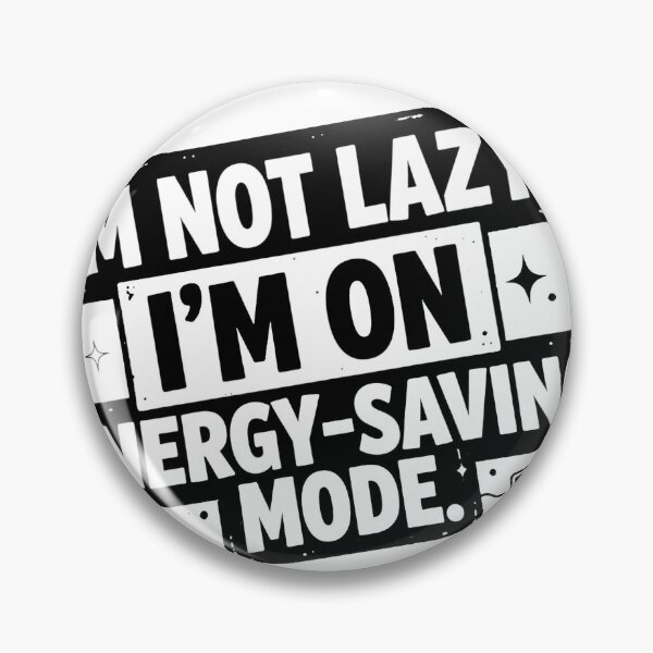 Item preview, I’m Not Lazy. I’m On Energy-Saving Mode designed and sold by Benevoleantrr.