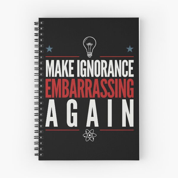 Item preview, Make Ignorance Embarrassing Again Science Critical Thinking Facts Education designed and sold by Redgiant87x.