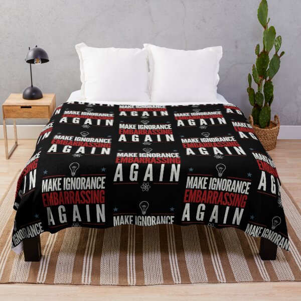 Item preview, Make Ignorance Embarrassing Again Science Critical Thinking Facts Education designed and sold by Redgiant87x.