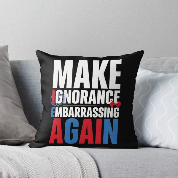 Item preview, Make Ignorance Embarrassing Again Knowledge Science Facts Education Critical Thinking designed and sold by Redgiant87x.