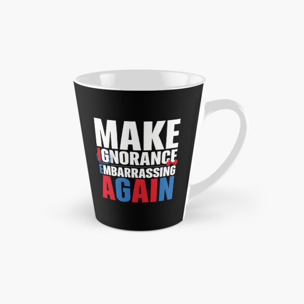 Item preview, Make Ignorance Embarrassing Again Knowledge Science Facts Education Critical Thinking designed and sold by Redgiant87x.