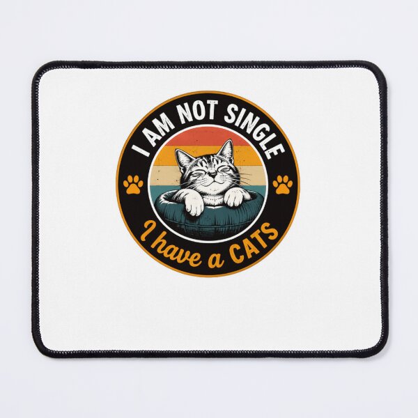 Item preview, I Am Not Single I Have A Cats Cat Owner Pet Lover Feline Humor designed and sold by JonesFlora2025.