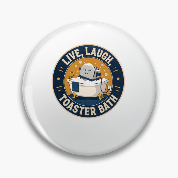 Item preview, Live, Laugh, Toaster Bath Dark Humor Sarcastic Ironic Meme designed and sold by JonesFlora2025.