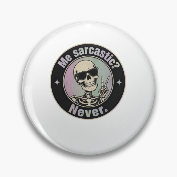 Item preview, Me Sarcastic? Never. Sarcasm Humor Sarcastic Person designed and sold by JonesFlora2025.