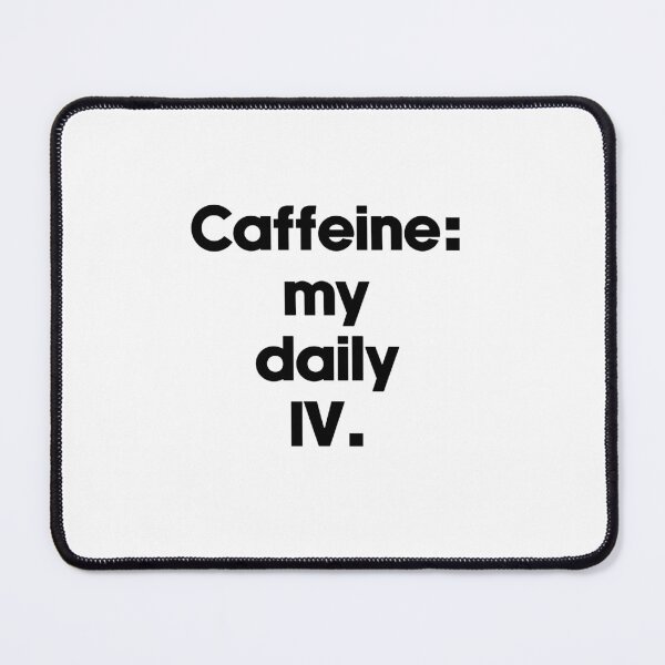 Item preview, Text Typography Caffeine: my daily IV. Coffee Dependency Humor designed and sold by TypeboldStudio.