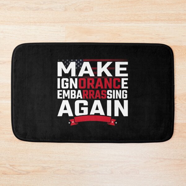 Item preview, Make Ignorance Embarrassing Again Knowledge Facts Education Critical Thinking Science designed and sold by Redgiant87x.