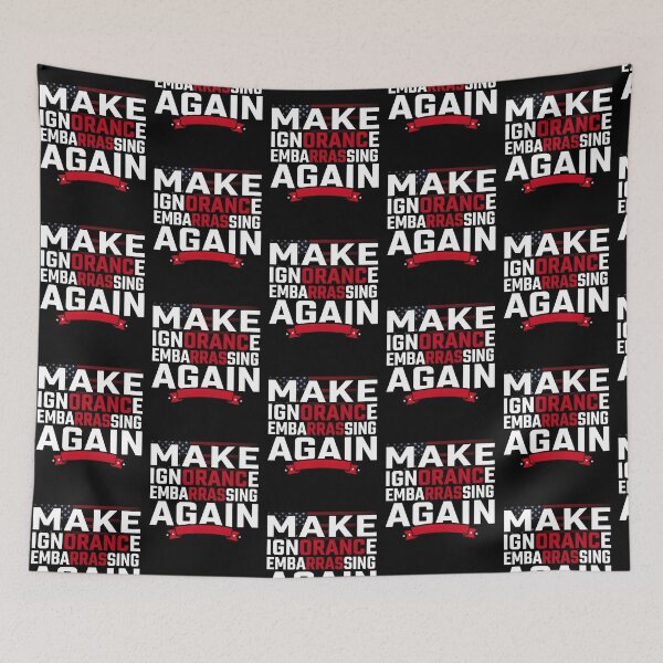 Item preview, Make Ignorance Embarrassing Again Knowledge Facts Education Critical Thinking Science designed and sold by Redgiant87x.