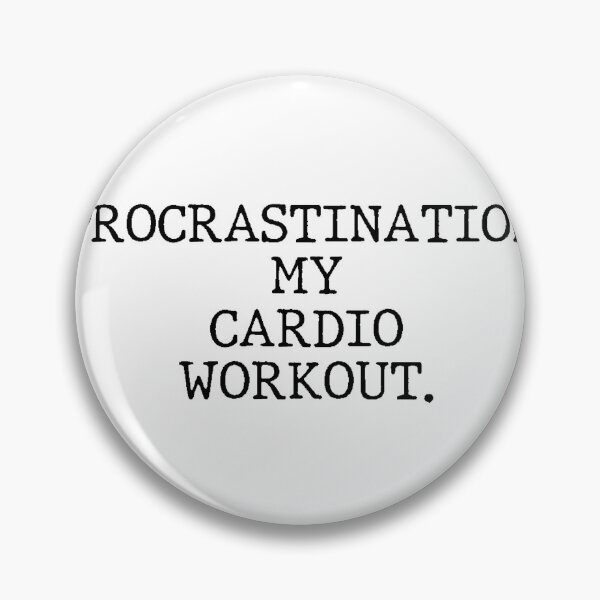 Item preview, Text Typography Procrastination: my cardio workout. Deadline Humor designed and sold by TypeboldStudio.