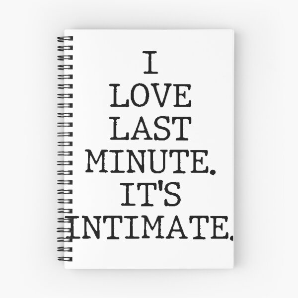 Item preview, Text Typography I love last minute. It's intimate. Deadline Humor designed and sold by TypeboldStudio.