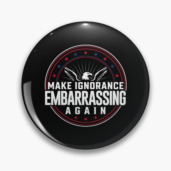 Item preview, Make Ignorance Embarrassing Again Critical Thinking Education Science designed and sold by Redgiant87x.