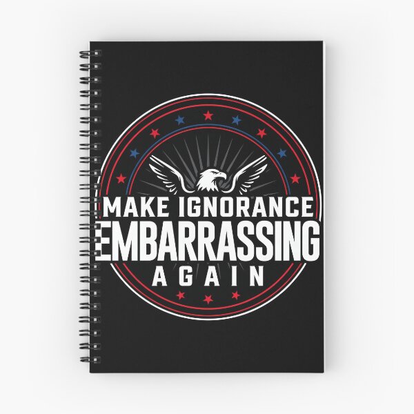 Item preview, Make Ignorance Embarrassing Again Critical Thinking Education Science designed and sold by Redgiant87x.