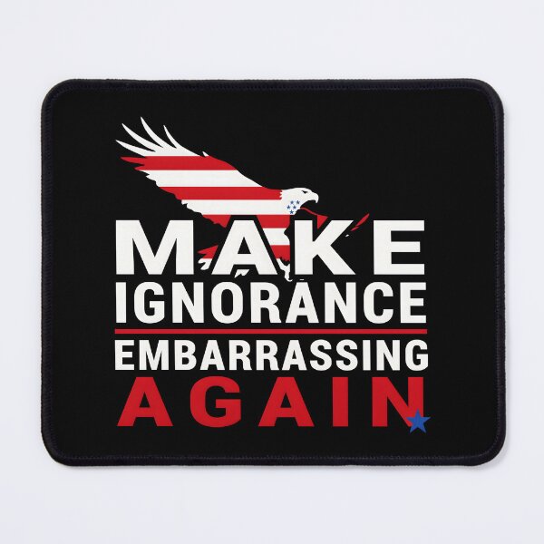 Item preview, Make Ignorance Embarrassing Again Critical Thinking Science Knowledge Facts Education designed and sold by Redgiant87x.