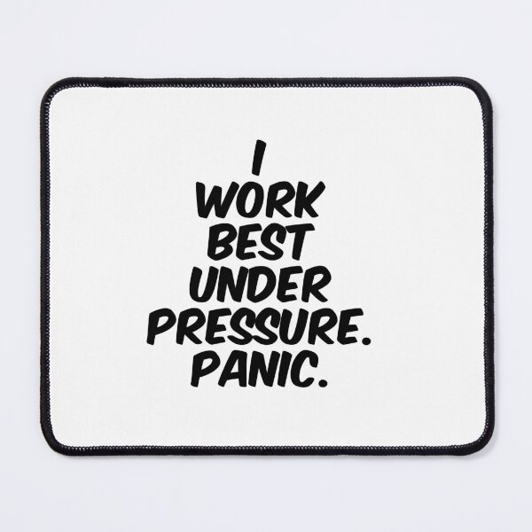 Item preview, Text Typography I work best under pressure. Panic. Deadline Humor designed and sold by TypeboldStudio.