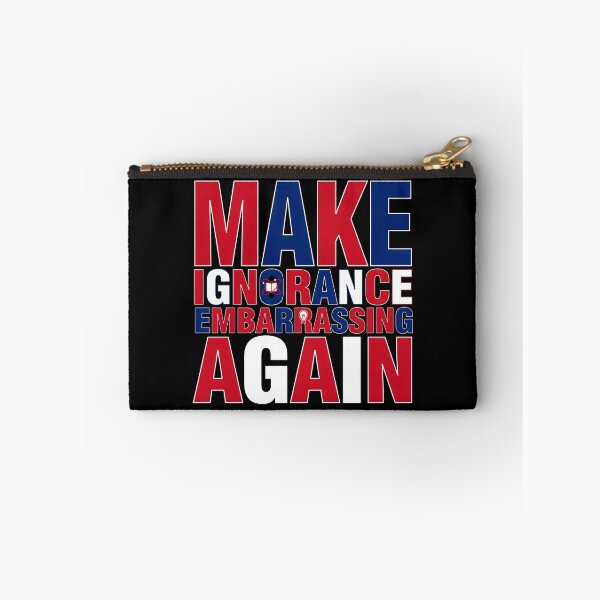 Item preview, Make Ignorance Embarrassing Again Facts Education Science Critical Thinking Knowledge designed and sold by Redgiant87x.