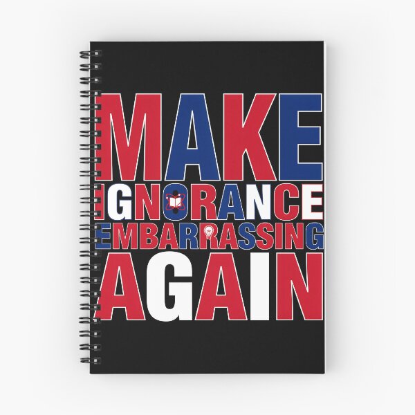 Item preview, Make Ignorance Embarrassing Again Facts Education Science Critical Thinking Knowledge designed and sold by Redgiant87x.