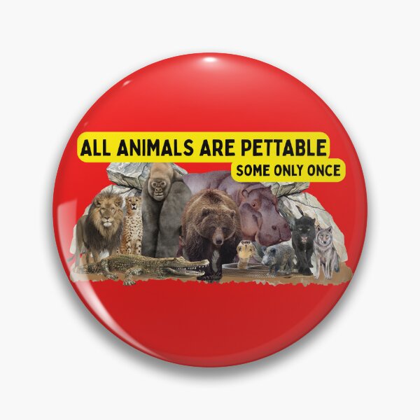 Item preview, Some only once - all animals are pettable designed and sold by We hate everything.