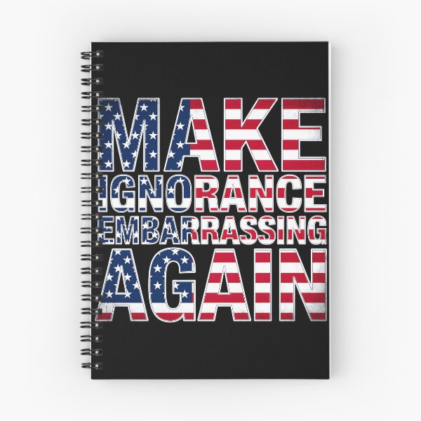 Item preview, Make Ignorance Embarrassing Again Education Facts Knowledge Science Critical Thinking designed and sold by Redgiant87x.
