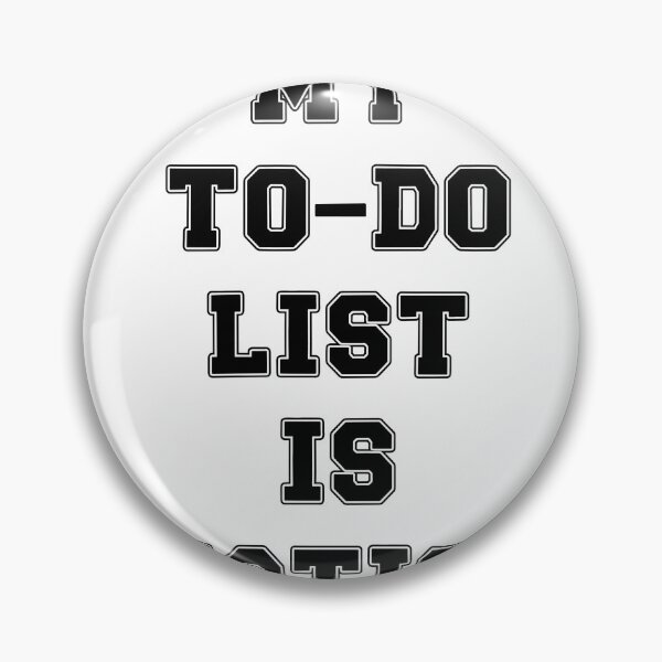Item preview, Text Typography My to-do list is fiction. Deadline Humor designed and sold by TypeboldStudio.