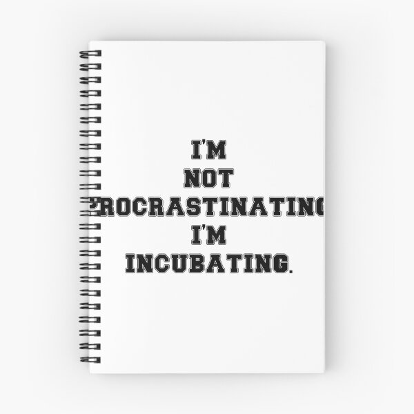 Item preview, Text Typography I'm not procrastinating, I'm incubating. Deadline Humor designed and sold by TypeboldStudio.