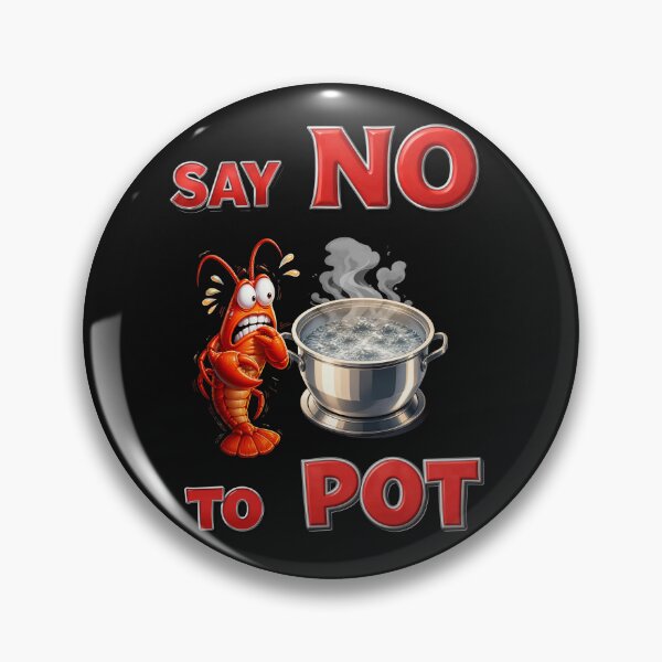 Item preview, Say No to Pot – Funny Scared Lobster Anti-Boiling Design designed and sold by AceEye.