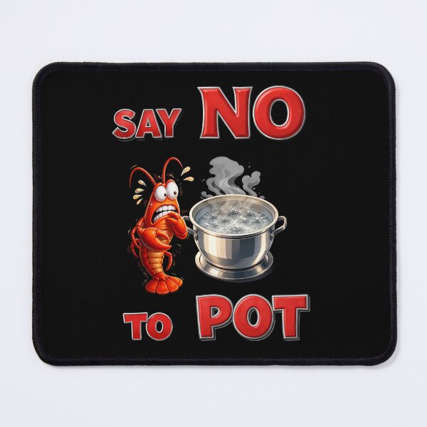 Item preview, Say No to Pot – Funny Scared Lobster Anti-Boiling Design designed and sold by AceEye.