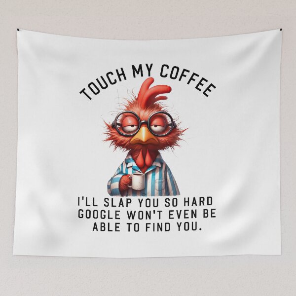 Item preview, Touch my coffee I'll slap you so hard. Grumpy chicken, funny quote designed and sold by aponwao.