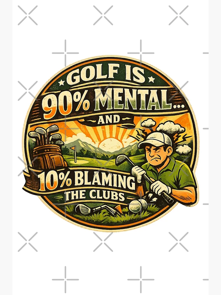 Thumbnail 3 of 3, Poster, Golf Mental Game Humour Design designed and sold by RMBPrintStudio.