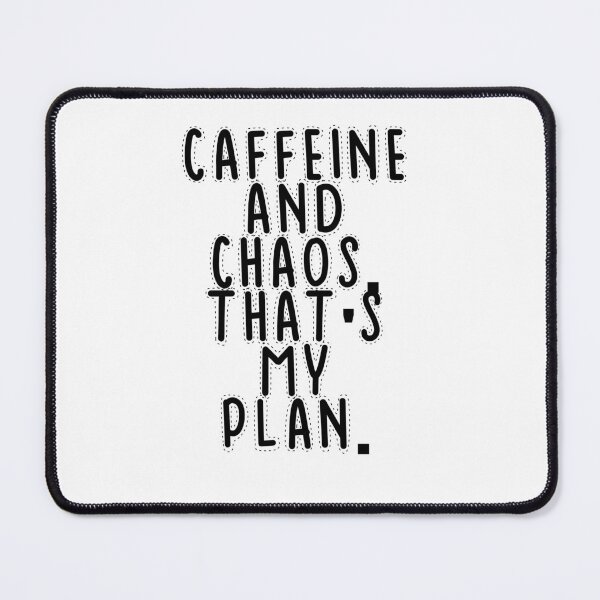 Item preview, Text Typography Caffeine and chaos. That's my plan. Deadline Humor designed and sold by TypeboldStudio.