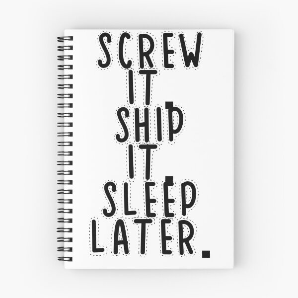 Item preview, Text Typography Screw it. Ship it. Sleep later. Deadline Humor designed and sold by TypeboldStudio.