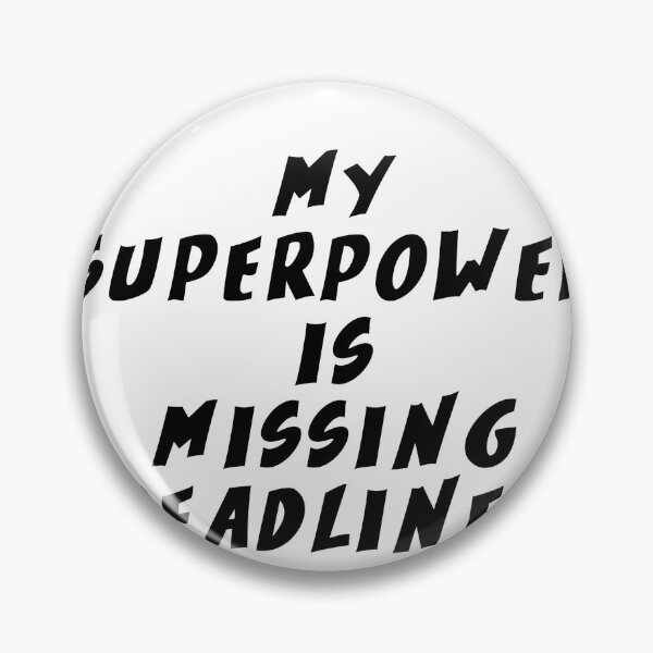 Item preview, Text Typography My superpower is missing deadlines. Deadline Humor designed and sold by TypeboldStudio.