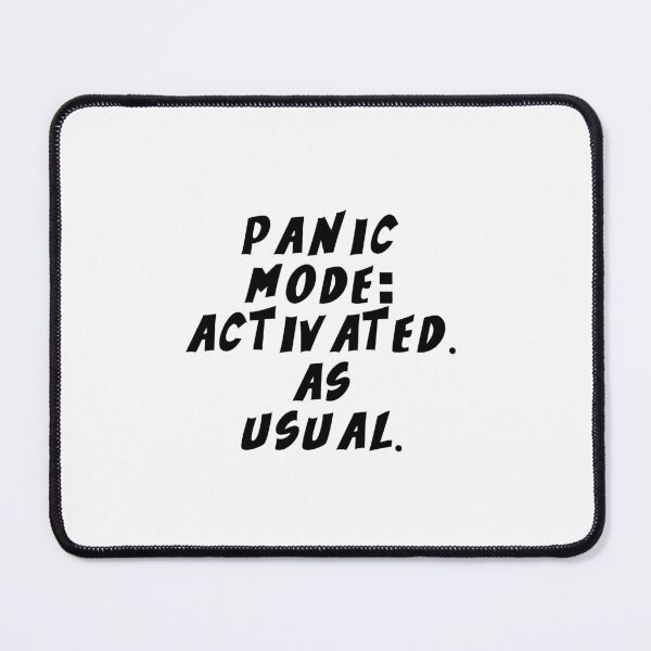 Item preview, Text Typography Panic mode: activated. As usual. Deadline Humor designed and sold by TypeboldStudio.