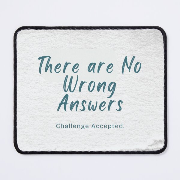 Item preview, There are No Wrong Answers designed and sold by Valeria-Freeman.