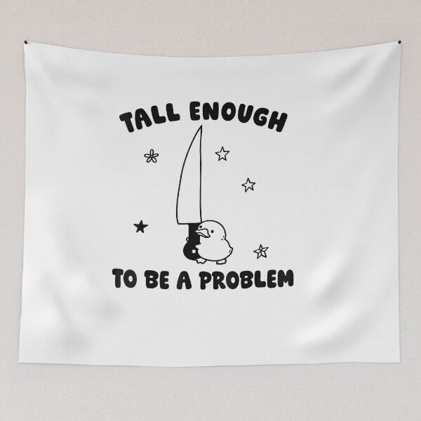 Item preview, Tall Enough to Be a Problem Funny Duck Humor designed and sold by LASTIQUE-dd.