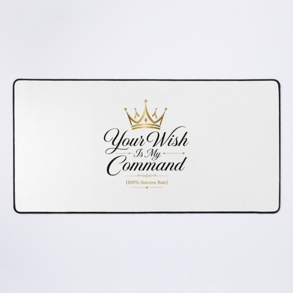 Item preview, Your Wish Is My Command Crown Royal Luxury Typography designed and sold by Aliplus+.